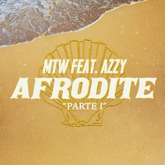 Afrodite, Pt. 1 by MTW