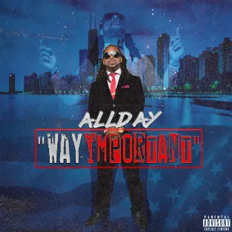 Way Important by AllDay