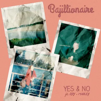 Yes & No by Bajillionaire