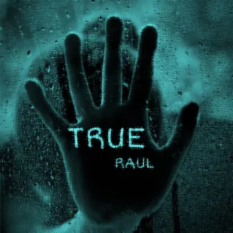 True by Raul