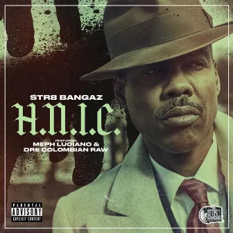 H.N.I.C. by Str8 Bangaz