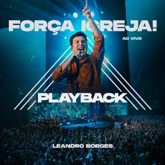 Força Igreja! (Playback) by Leandro Borges