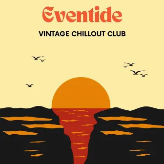 Eventide by Vintage Chillout Club