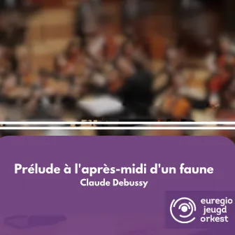 Prélude à l'après-midi d'un faune (Live) by Euregio Jeugdorkest