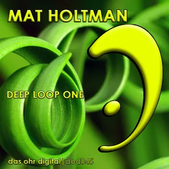 Deep Loop One by Mat Holtmann