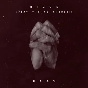 Pray by Higgs