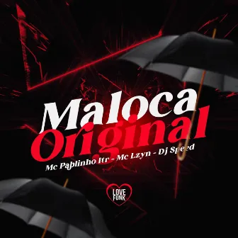 Maloca Original by Dj Speed