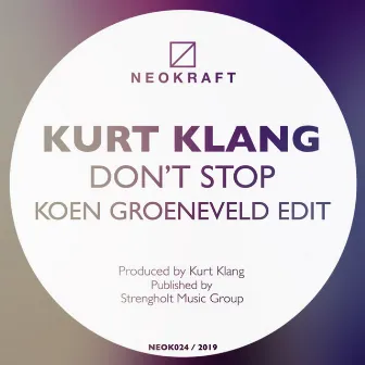 Don't Stop (Koen Groeneveld Edit) by Kurt Klang