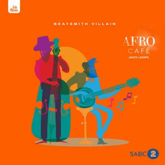 AfroCafe [Jazzy Loops] Vol.1 by BeatSmith VILLAIN