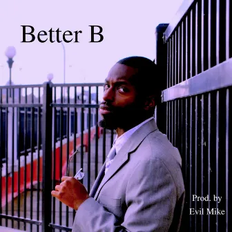 Better B by Brail Watson