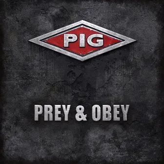 Prey & Obey by PIG