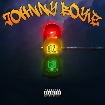 On Go by Johnny Boyie