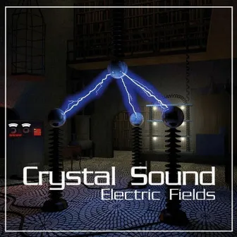 Electric Fields by Crystal Sound