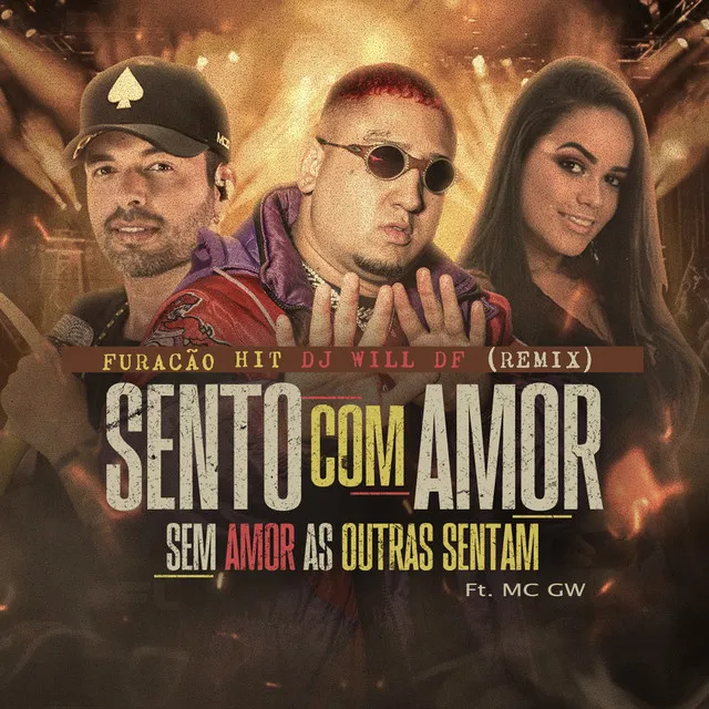 Sento Com Amor, Sem Amor as Outras Sentam (feat. Mc Gw)