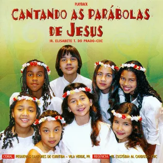 Cantando as Parábolas de Jesus (Playback) by Pequenos Cantores de Curitiba