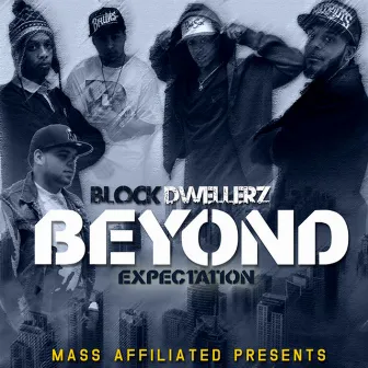 Beyond Expectation by Block Dwellerz