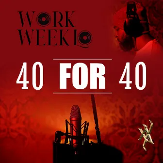 40/40 by Work Week Lo