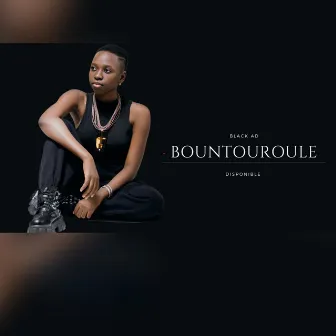 Bountouroulé by Black AD