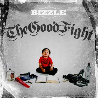 The Good Fight by Bizzle