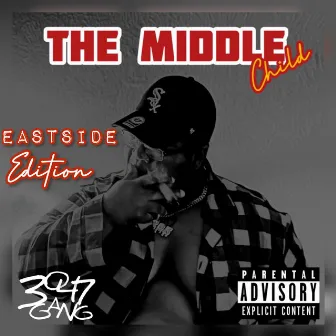 The Middle Child (Eastside Edition) by Juan J