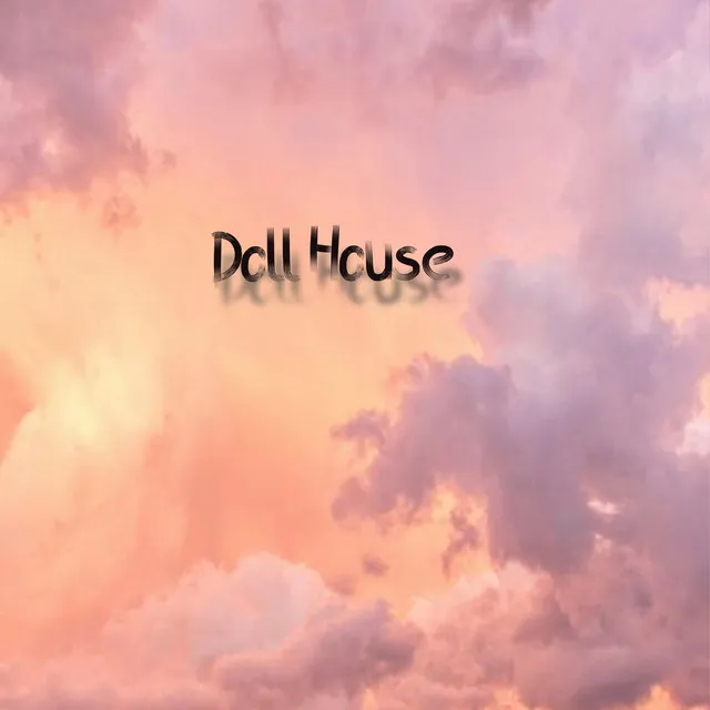 Doll House