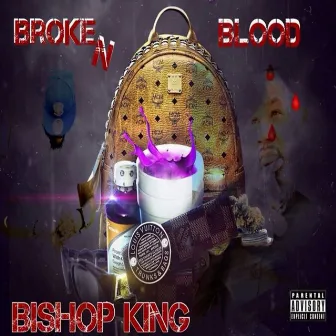 Broken Blood by Bishop King