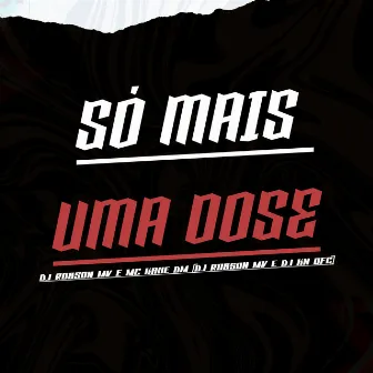 Só Mais uma Dose by MC Kaue DM