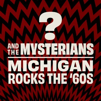 Michigan Rocks The '60s by ? & The Mysterians