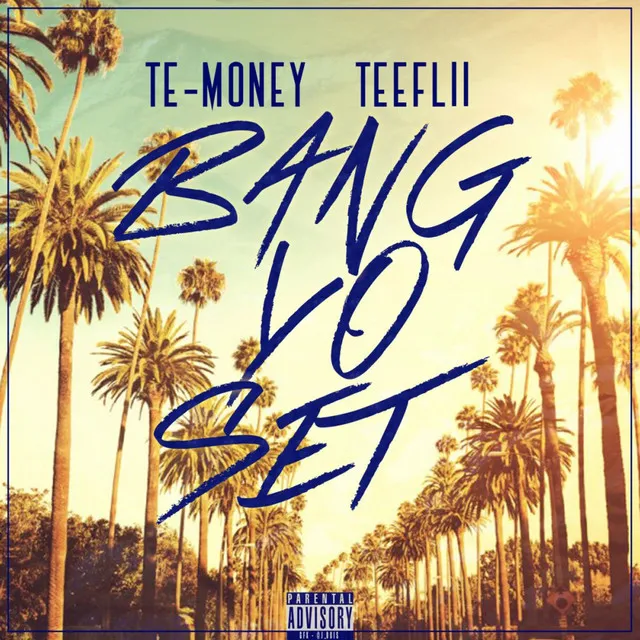 Bang Yo Set (feat. TeeFLii)