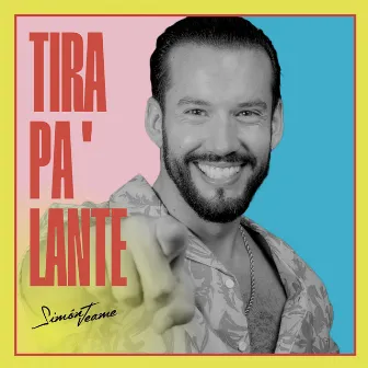 Tira Pa'Lante by Simón Jeame