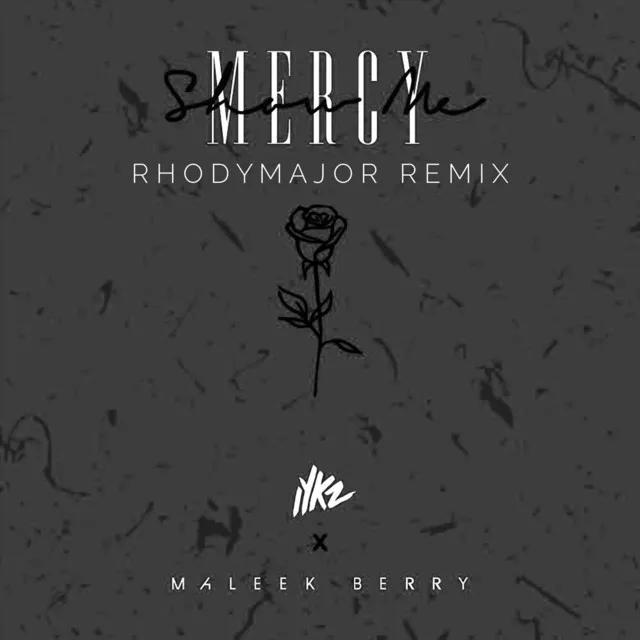 Show Me Mercy (Rhodymajor Remix)