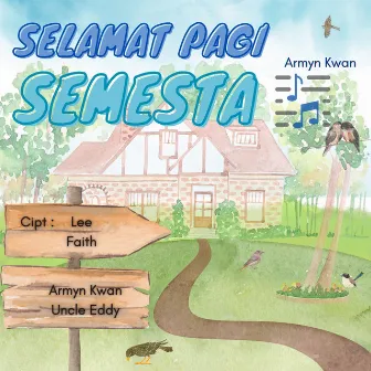 Selamat Pagi Semesta by Armyn Kwan