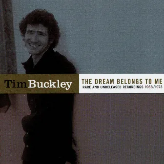 The Dream Belongs To Me by Tim Buckley