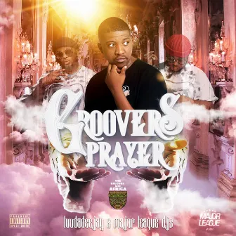 Groovers Prayer by LuuDaDeejay