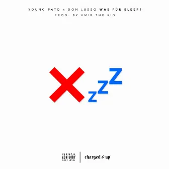 WAS FÜR SLEEP? by Young Pato