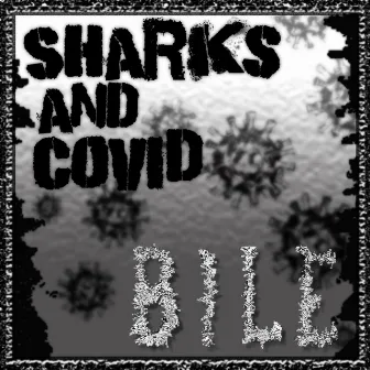 Sharks and Covid, Vol. 1 by Bile