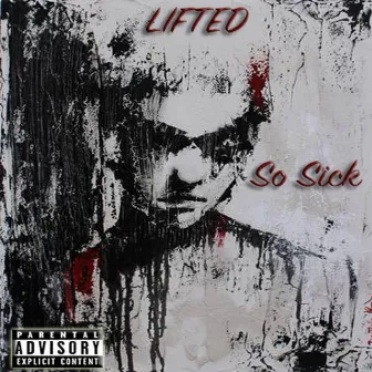 So Sick by Lifted