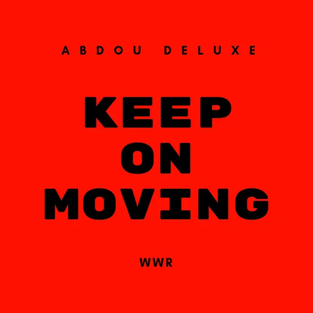 Keep On Moving - Original Mix