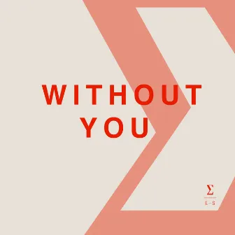 Without You by Emma Steinbakken