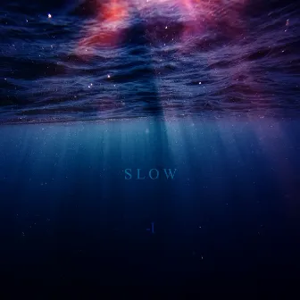 - I by Slow