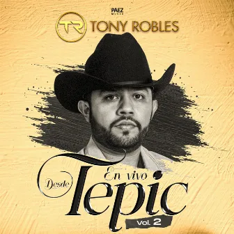 Desde Tepic Vol. 2 (En Vivo) by Tony Robles