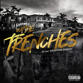 Out The Trenches by Ju.