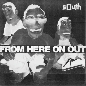 From Here on Out by South