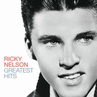 Greatest Hits by Ricky Nelson