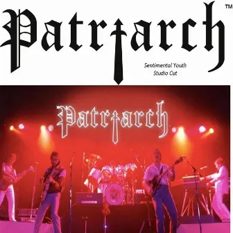 Sentimental Youth (Studio Cut) by Patriarch