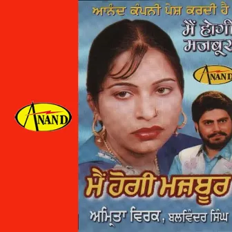 Main Hogi Mazboor by Balwinder Binda