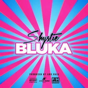 Bluka by Shystie