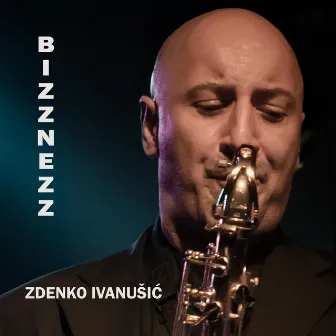 Bizznezz by Zdenko Ivanusic