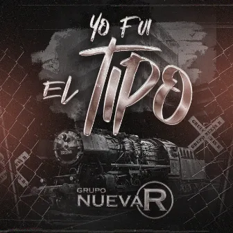 Yo Fui El Tipo by Grupo Nueva R