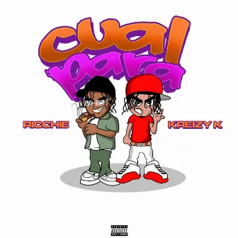 Cual Para by Kreizy k